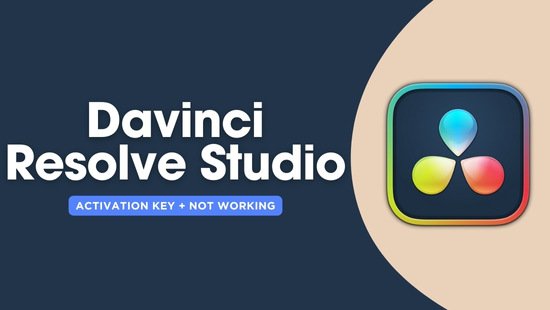 Davinci Resolve Studio Activation Key + Not Working