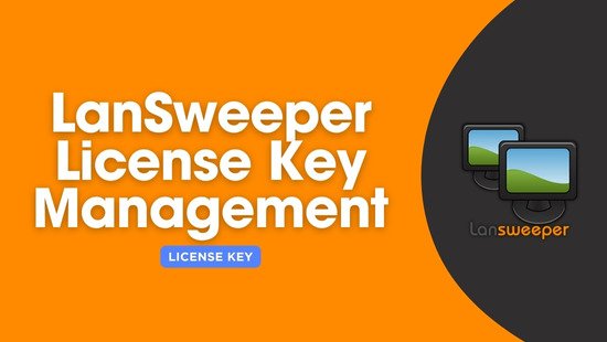 LanSweeper License Key + Management