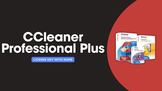 CCleaner Professional Plus License Key with Name